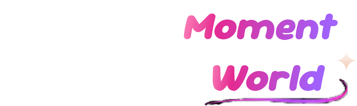 Live Your Moment, Shine Your World